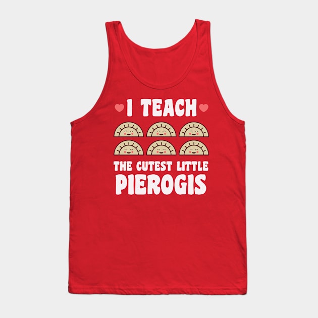 Dyngus Day Teacher Shirts Buffalo NY Cutest Pierogi Polish Food Tank Top by PodDesignShop